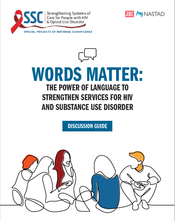Cover of the document that says "Words Matter: The Power of Language to Strengthen Services for HIV and Substance Use Disorder." Beneath the text is an illustration of a group of people sitting together in a circle on the ground.